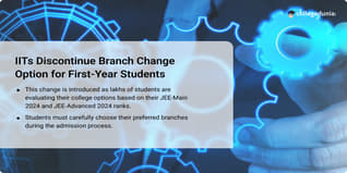 Nine IITs to Discontinue Branch Change Option for First-Year Students; Check List Here